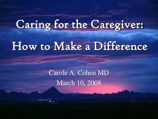 Carole A. Cohen MD March 10, 2008