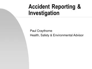 Accident Reporting &amp; Investigation