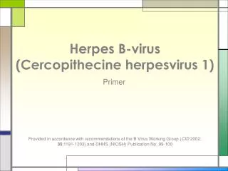 Herpes B-virus (Cercopithecine herpesvirus 1)