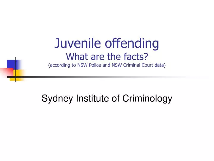 juvenile offending what are the facts according to nsw police and nsw criminal court data