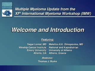 Multiple Myeloma Update from the XI th International Myeloma Workshop (IMW)