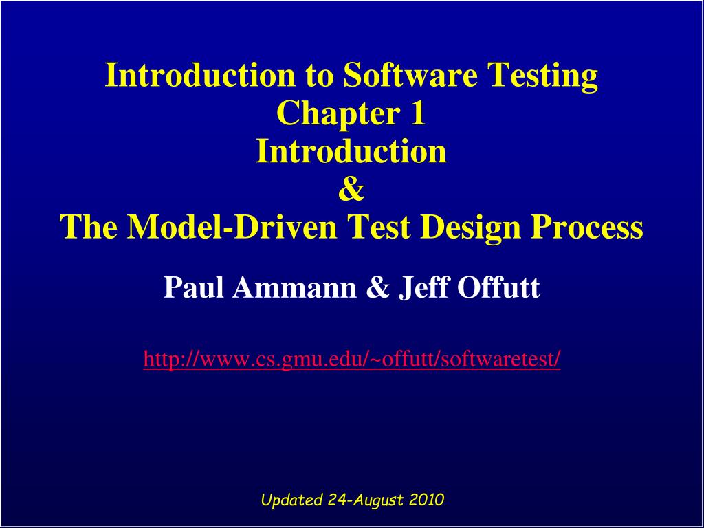 PPT - Introduction to Software Testing Chapter 1 Introduction & The ...