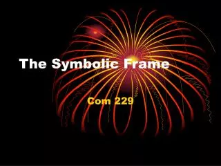 The Symbolic Frame