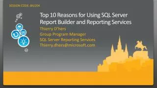 Top 10 Reasons for Using SQL Server Report Builder and Reporting Services