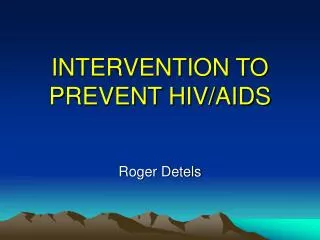 INTERVENTION TO PREVENT HIV/AIDS