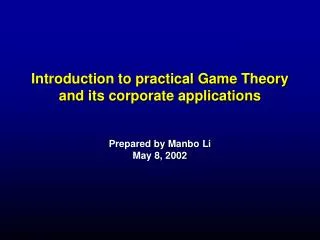 Introduction to practical Game Theory and its corporate applications