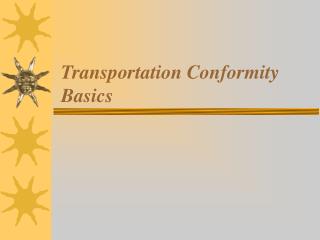 Transportation Conformity Basics