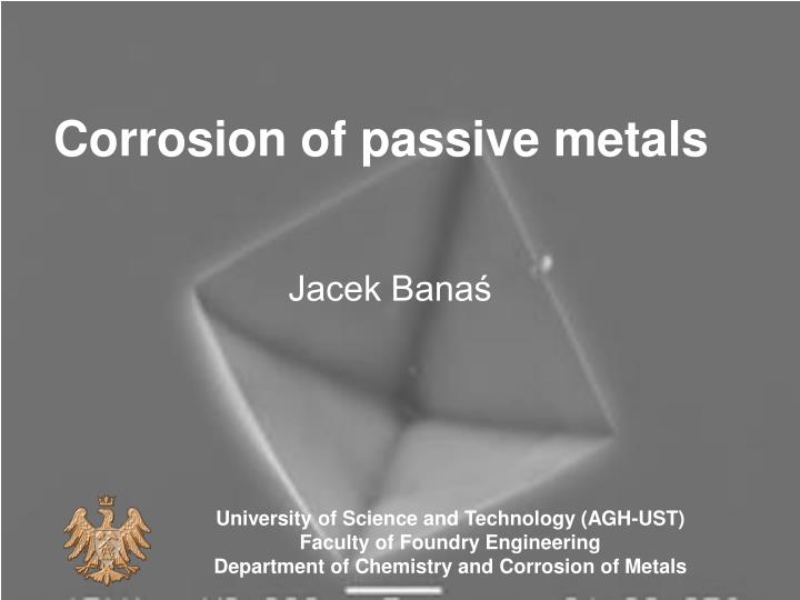 corrosion of passive metals