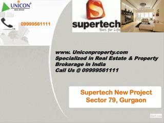 Supertech New Project in Sector 79 Gurgaon Call 09999561111