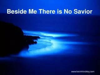 Beside Me There is No Savior