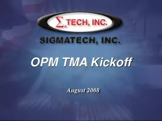 OPM TMA Kickoff