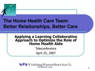 The Home Health Care Team: Better Relationships, Better Care