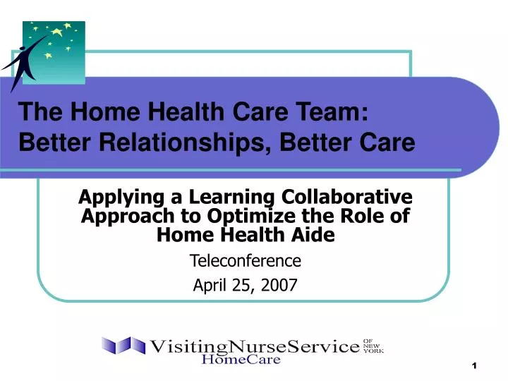 the home health care team better relationships better care