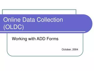 Online Data Collection (OLDC)