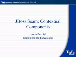 JBoss Seam: Contextual Components