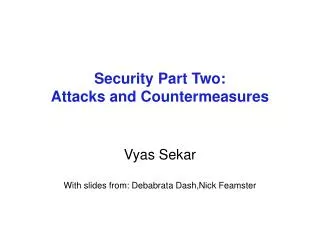 Security Part Two: Attacks and Countermeasures