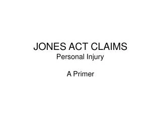 JONES ACT CLAIMS Personal Injury