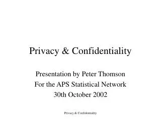 Privacy &amp; Confidentiality