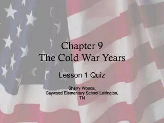 Chapter 9 The Cold War Years