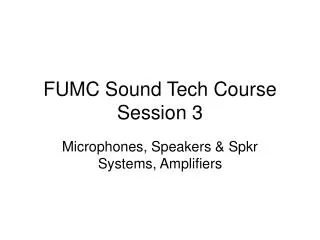 FUMC Sound Tech Course Session 3