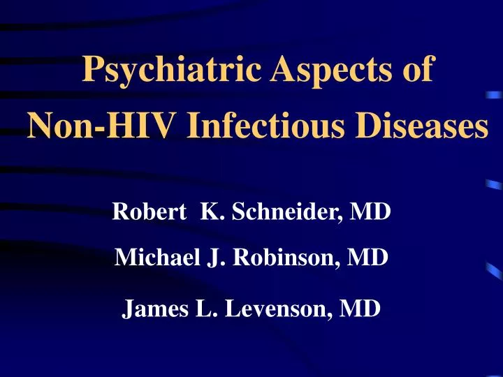 psychiatric aspects of non hiv infectious diseases