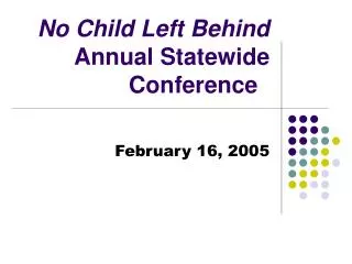 No Child Left Behind Annual Statewide Conference