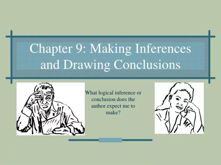 chapter 9 making inferences and drawing conclusions