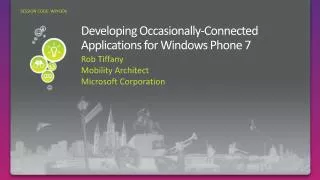 Developing Occasionally-Connected Applications for Windows Phone 7