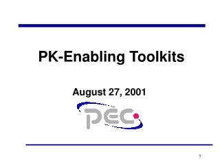 PK-Enabling Toolkits