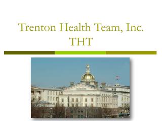 Trenton Health Team, Inc. THT