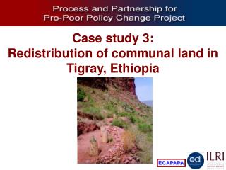 Case study 3: Redistribution of communal land in Tigray, Ethiopia