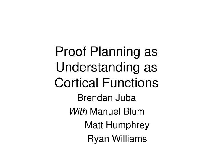 proof planning as understanding as cortical functions