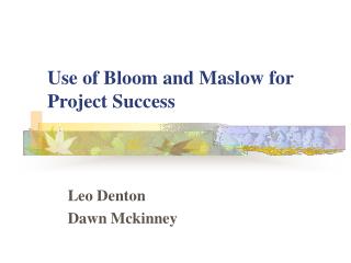 Use of Bloom and Maslow for Project Success
