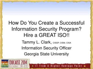 How Do You Create a Successful Information Security Program? Hire a GREAT ISO!!