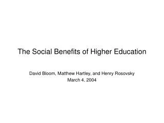 The Social Benefits of Higher Education