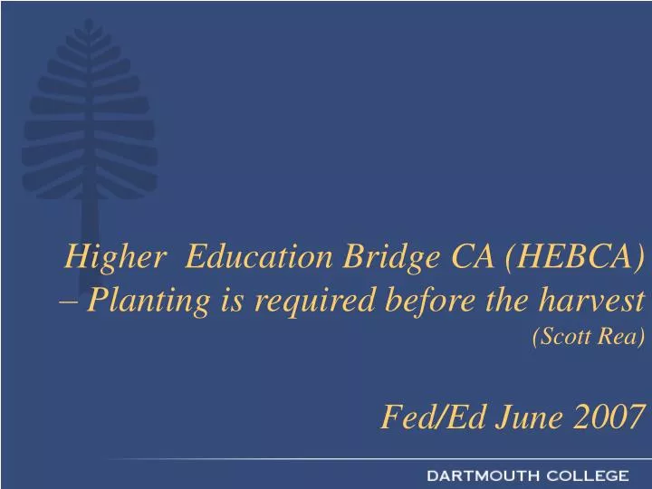 higher education bridge ca hebca planting is required before the harvest scott rea fed ed june 2007