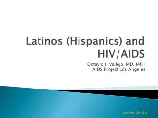 Latinos (Hispanics) and HIV/AIDS