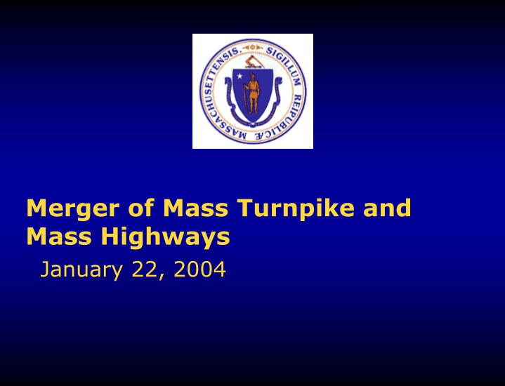 merger of mass turnpike and mass highways