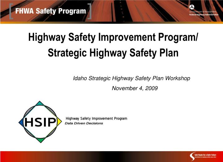 highway safety improvement program strategic highway safety plan