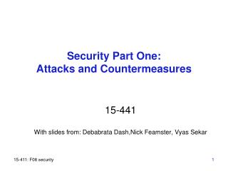 Security Part One: Attacks and Countermeasures
