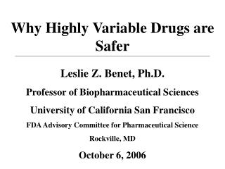 Why Highly Variable Drugs are Safer