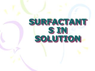 SURFACTANTS IN SOLUTION