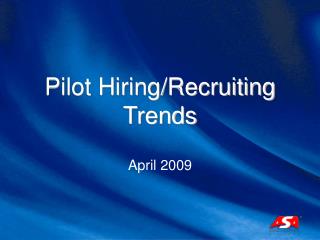 Pilot Hiring/Recruiting Trends