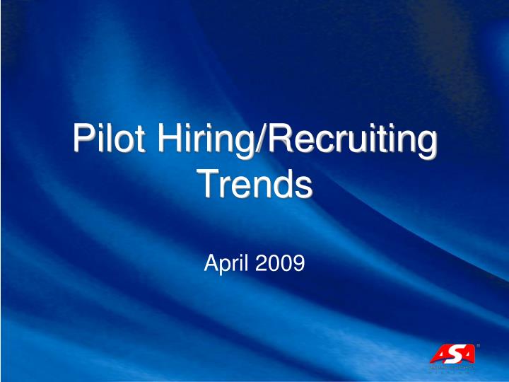 pilot hiring recruiting trends