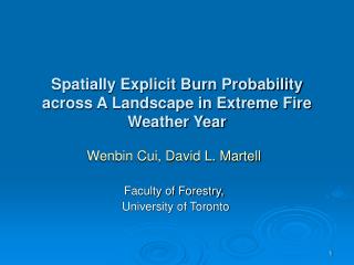 Spatially Explicit Burn Probability across A Landscape in Extreme Fire Weather Year
