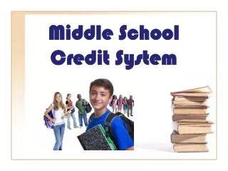 Middle School Credit System