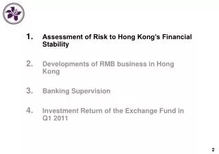 Assessment of Risk to Hong Kong’s Financial Stability Developments of RMB business in Hong Kong Banking Supervision