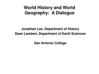 World History and World Geography:  A Dialogue