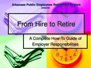 From Hire to Retire