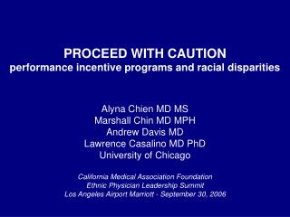 PROCEED WITH CAUTION performance incentive programs and racial disparities